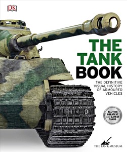 Cubierta libro The Tank Book : The Definitive Visual History of Armed Vehicles