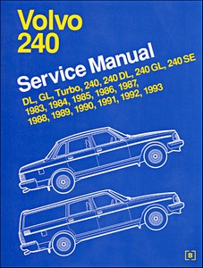 Livre : Volvo 240 - DL, GL, Turbo, 240, 240 DL, 240 GL, 240 SE (1983-1993) (USA) - Bentley Service Manual 