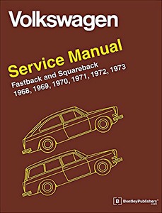 Livre : Volkswagen Fastback and Squareback (Type 3) (1968-1973) (USA) - Bentley Official Service Manual 