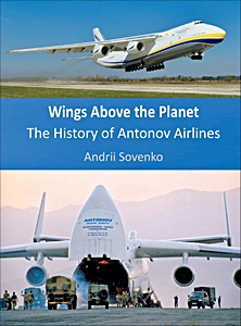 Okładka książki Wings Above the Planet: The History of Antonov Airlines