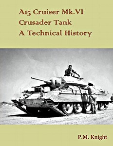 Livre : A15 Cruiser Mk. VI Crusader Tank - A Techn. History