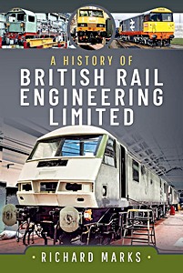 Buch: A History of British Rail Engineering Limited
