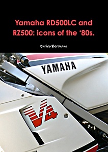 Livre : Yamaha RD 500 LC and RZ 500: icons of the ‘80s