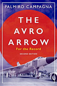 The Avro Arrow - For the Record (2nd Edition)