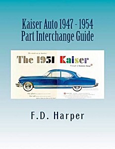 Livre : Kaiser Auto 1947-1954 - Part Interchange Guide 