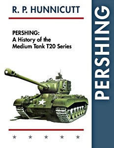 Cubierta libro Pershing - A History of the Medium Tank T20 Series