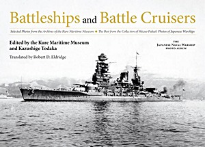 Couverture livre Battleships and Battle Cruisers : Selected Photos from the Archives of the Kure Maritime Museum