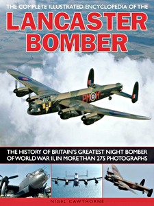 Compl Illustr Encyclopedia of the Lancaster Bomber