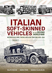 Omslag boek Italian Soft-Skinned Vehicles of the Second World War (2): Motorcycles, Cars, Trucks, Artillery Tractors 1935-1945
