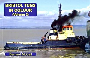 Cubierta libro Bristol Tugs in Colour (Volume 2)
