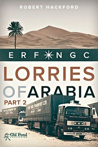 Couverture livre Lorries of Arabia: ERF NGC (Part 2)