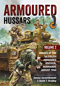 Couverture livre Armoured Hussars (Volume 2) - Images of the 1st Polish Armoured Division, Normandy, August 1944