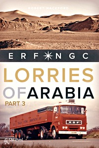 Couverture livre Lorries of Arabia: ERF NGC (Part 3)
