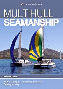 Omslag boek Multihull Seamanship - A A-Z of skills for catamarans & trimarans / cruising & racing