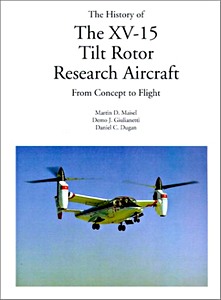 Couverture livre The History of the XV-15 Tilt Rotor Research Aircraft - From Concept to Flight