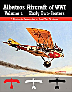 Livre : Albatros Aircraft of WW I (Vol. 1) - Early Two-Seaters