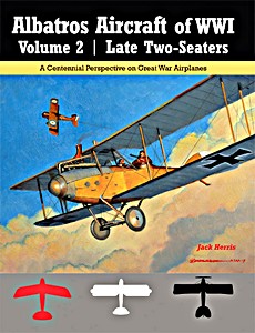 Livre : Albatros Aircraft of WW I (Vol. 2) - Late Two-Seaters