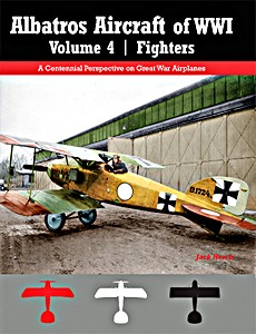 Livre : Albatros Aircraft of WW I (Vol. 4) - Fighters