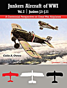 Livre : Junkers Aircraft of WW I (Vol. 2) - Junkers J.5-J.11