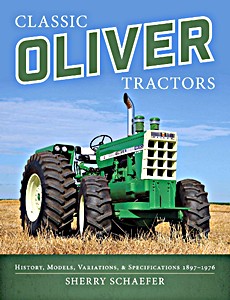 Cubierta libro Classic Oliver Tractors: History, Models, Variations, and Specifications 1897-1976