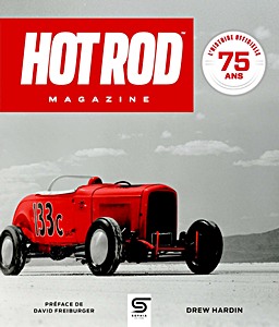 Livre : Hot Rod Magazine - 75 ans: L'histoire officielle