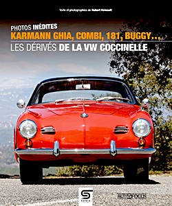 Livre : Karmann Ghia, Combi, 181, Buggy... - Les dérivés de la VW Coccinelle 