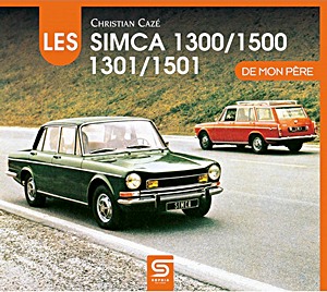 Book: Les Simca 1300, 1500 /1301, 1501 de mon pere