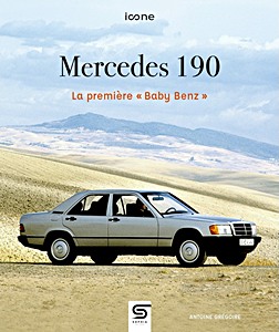 Boek: Mercedes 190, la premiere 'Baby Benz'