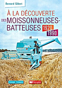 Buch: Moissonneuses batteuses 1920 - 2000 (Tome 1)