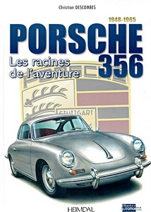 Livre: Porsche 356 (1948-1965): Les racines de l'aventure