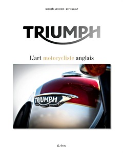 Livre : Triumph - L'art motocycliste anglais