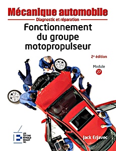 Livre : Fonctionnement du groupe motopropulseur - Mécanique automobile : diagnostic et réparation