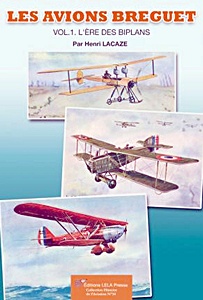 Livre : Les avions Breguet (Vol. 1) - L'ère des biplans 