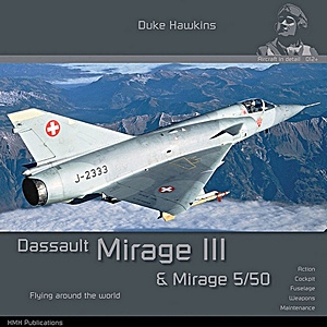 Livre : Dassault Mirage III & Mirage 5/50: Flying around the world (Duke Hawkins)