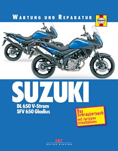 Livre : Suzuki DL 650 V-Strom, SFV 650 Gladius (2004-2016) - Wartung und Reparatur