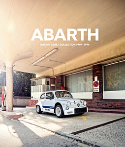 Livre : Abarth : Racing Cars - Collection 1949-1974 
