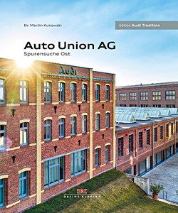 Book: Die Auto Union AG - Spurensuche Ost