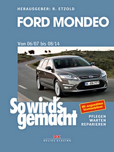 Livre : Ford Mondeo - Benziner und Diesel (6/2007-8/2014) - So wird's gemacht