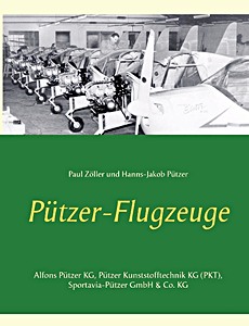 Boek: Pützer-Flugzeuge: Alfons Pützer KG, Pützer Kunststofftechnik KG (PKT), Sportavia-Pützer GmbH & Co. KG 