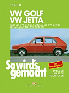 Livre : VW Golf (9/1974-8/1983), Scirocco (3/1974-4/1981), Jetta (8/1979-12/1983) - Benziner 1.1 L und 1.3 L (50/60 PS) - So wird's gemacht