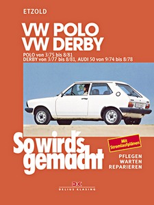 Livre : VW Polo (3/1975-8/1981), Derby (3/1977-8/1981) / Audi 50 (9/1974-8/1978) - So wird's gemacht