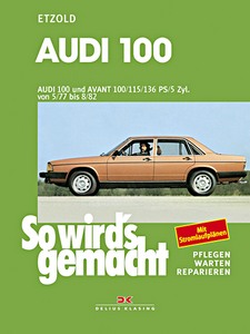 Livre: [SW 007] Audi 100 und Avant (05/1977-08/1982)
