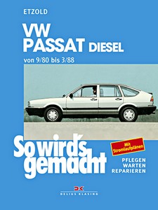 Livre : VW Passat - Diesel (9/1980-3/1988) - So wird's gemacht