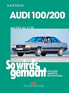 Livre : Audi 100, 200 - Benziner und Diesel (9/1982-11/1990) - So wird's gemacht