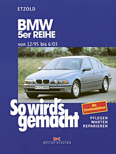 Book: BMW 5er Reihe (E39) - Benziner und Diesel (12/1995-6/2003) - So wird's gemacht