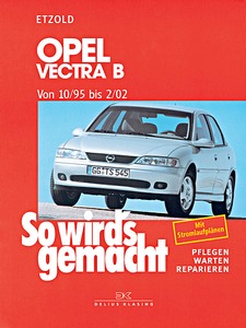 Livre : Opel Vectra B - Benziner und Diesel (10/1995-2/2002) - So wird's gemacht