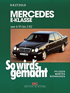 Buch: Mercedes-Benz E-Klasse (W210) - Benziner (6/1995-3/2002) - So wird's gemacht