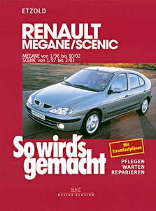 Livre : Renault Mégane (1/1996-10/2002), Scenic (1/1997-3/2003) - Benziner und Diesel - So wird's gemacht