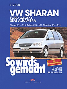 Książka: VW Sharan (6/1995-8/2010), Ford Galaxy (6/1995-4/2006), Seat Alhambra (4/1996-8/2010) - So wird's gemacht