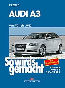 Livre : Audi A3 - Benziner und Diesel (5/2003-10/2012) - So wird's gemacht